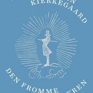 Søren Kierkegaard : den fromme spotteren
