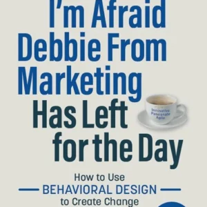 I'm Afraid Debbie From Marketing Has Left for the Day