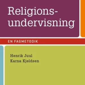 Religionsundervisning - en fagmetodik