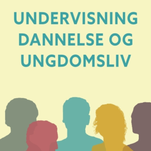 Undervisning, dannelse og ungdomsliv