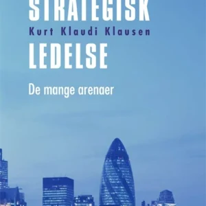 Strategisk ledelse på de mange arenaer