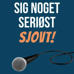 Sig noget seriøst sjovt