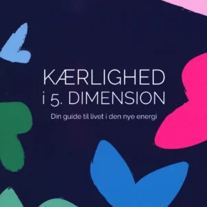 KÆRLIGHED I 5. DIMENSION