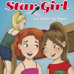 Star Girl 10: Lejrskole og løgne