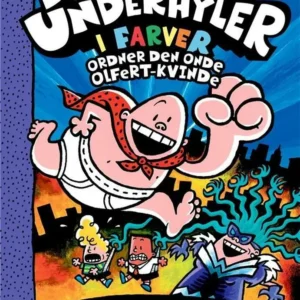 Kaptajn Underhyler i farver (5) - Kaptajn Underhyler ordner den onde Olfert-kvin
