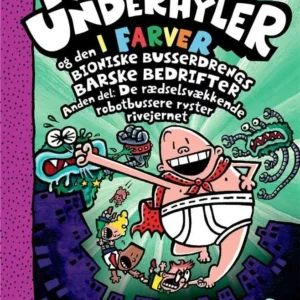Kaptajn Underhyler i farver (7) - Kaptajn Underhyler og den bioniske busserdreng