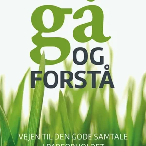 GÅ OG FORSTÅ