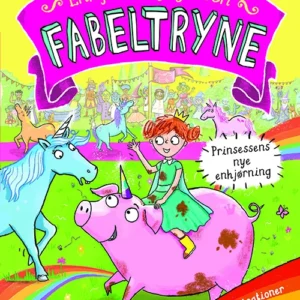 Enhjørningegrisen Fabeltryne 1: Prinsessens nye enhjørning