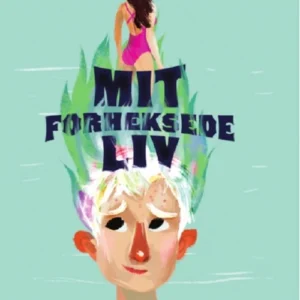 Mit forheksede liv