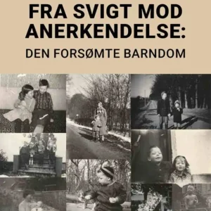 Fra svigt mod anerkendelse