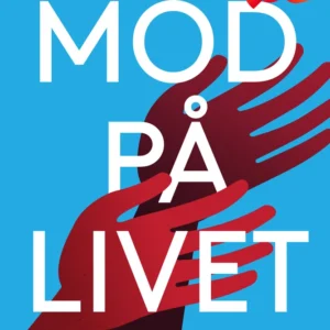 Mod på livet.