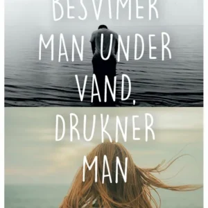 Besvimer man under vand, drukner man