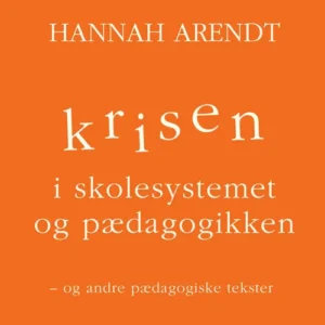 Krisen i skolesystemet og pædagogikken