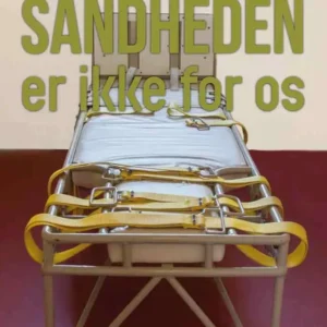 Sandheden er ikke for os