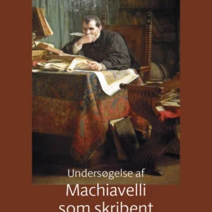Undersøgelse af Machiavelli som skribent