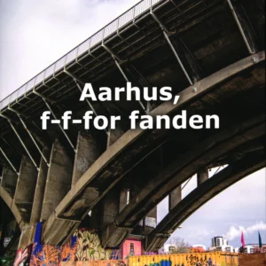Aarhus, f-f-for fanden