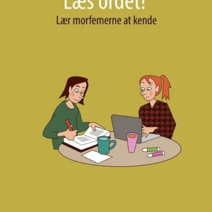 Læs ordet! Lær morfemerne at kende