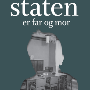 Når staten er far og mor