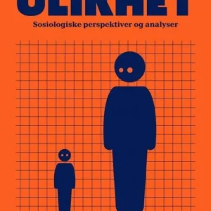 Ulikhet : sosiologiske perspektiver og analyser