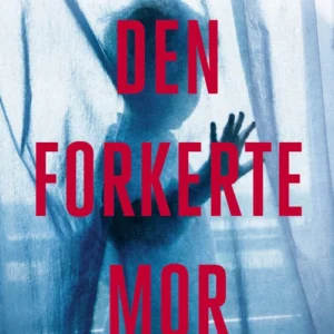 Den forkerte mor