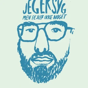 Jeg er syg, men fejler ikke noget