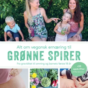 Alt om vegansk ernæring til grønne spirer