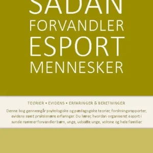 Sådan forvandler esport mennesker