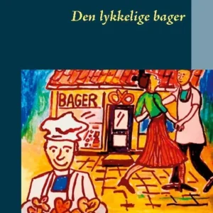 Den lykkelige bager