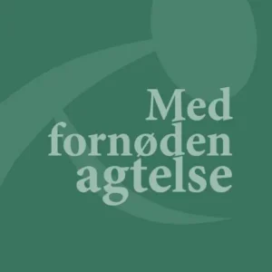 Med fornøden agtelse
