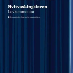 Hvitvaskingsloven : lov 1. juni 2018 nr.23 om tiltak mot hvitvasking og terrorfinansiering : lovkommentar