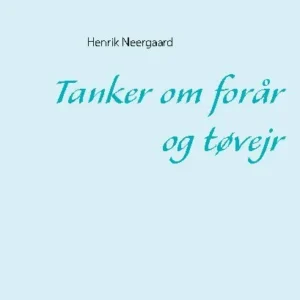 Tanker om forår og tøvejr