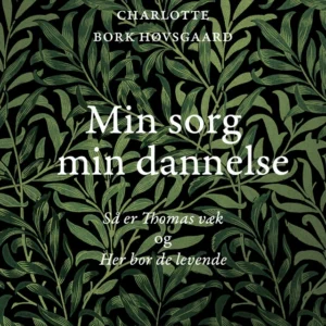 Min sorg min dannelse
