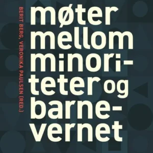 Møter mellom minoriteter og barnevernet