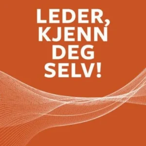 Leder, kjenn deg selv