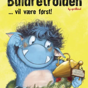 Buldretrolden ... vil være først