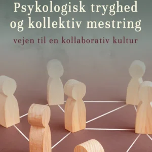 Psykologisk tryghed og kollektiv mestring