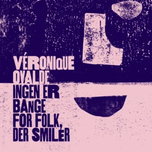 Ingen er bange for folk, der smiler
