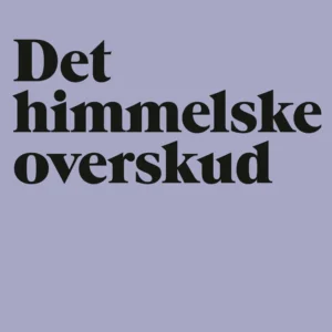 Det himmelske overskud