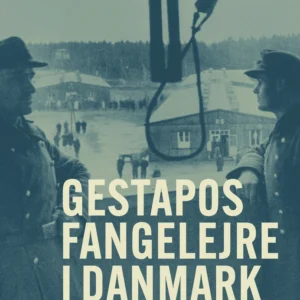 Gestapos fangelejre i Danmark