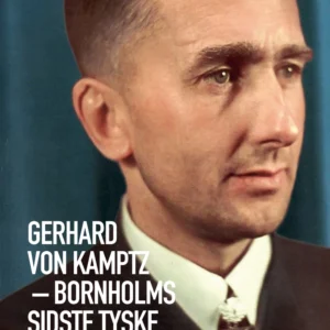 Gerhard von Kamptz  -  Bornholms sidste tyske kommandant
