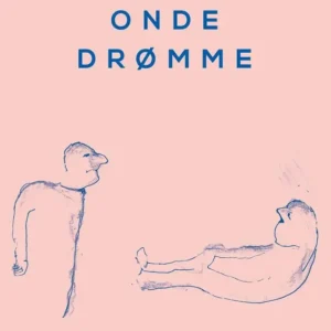 Onde drømme