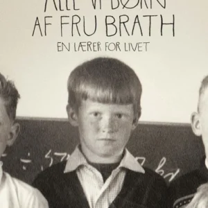 Alle vi børn af fru Brath