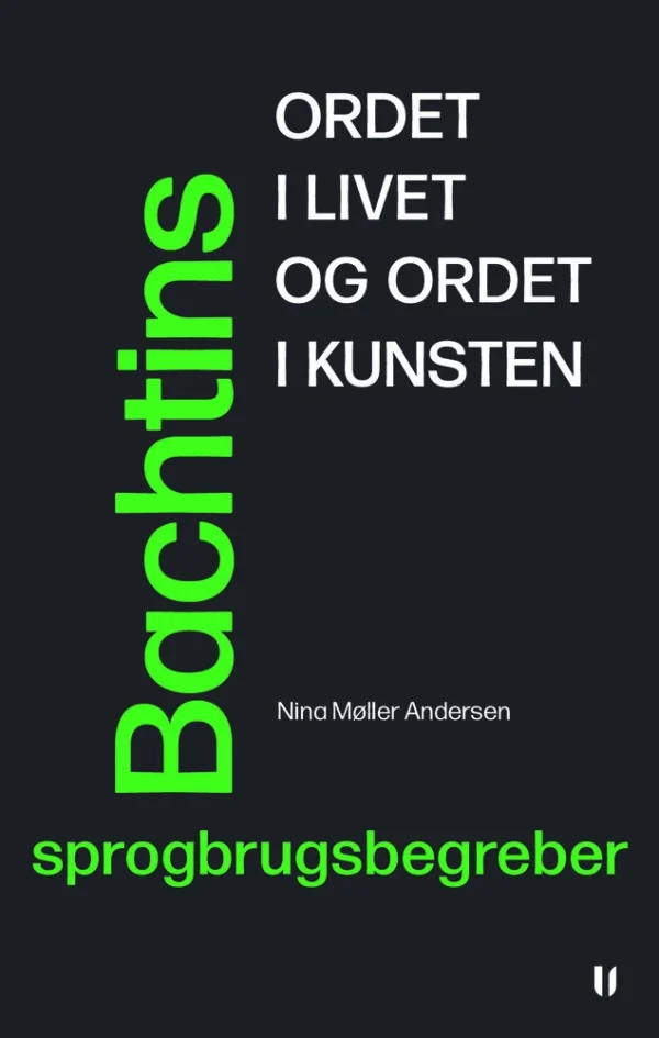 Ordet i livet og ordet i kunsten  -  Bachtins sprogbrugsbegreber