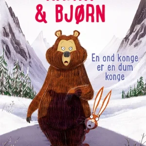 Kanin & Bjørn 5: En ond konge er en dum konge