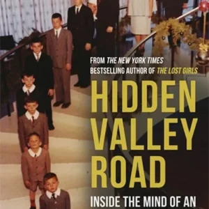 Hidden Valley Road: Inside the Mind of an American Family
