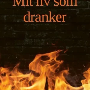 Mit liv som dranker