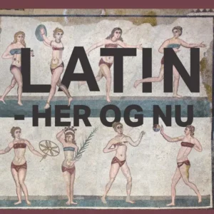 Latin - her og nu