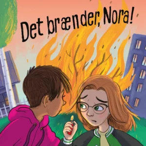 Det brænder, Nora