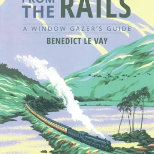 Scotland from the Rails: A Window Gazer's Guide