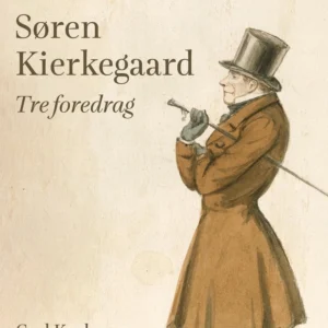 Søren Kierkegaard. Tre foredrag